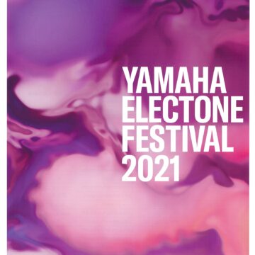 YAMAHA ELECTONE FESTIVAL 2021